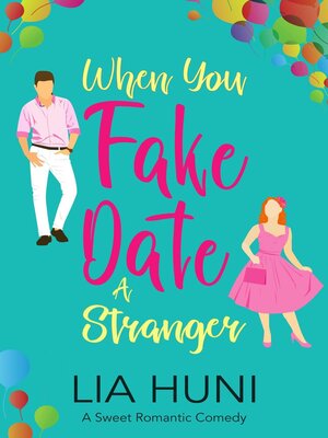 cover image of When You Fake Date a Stranger